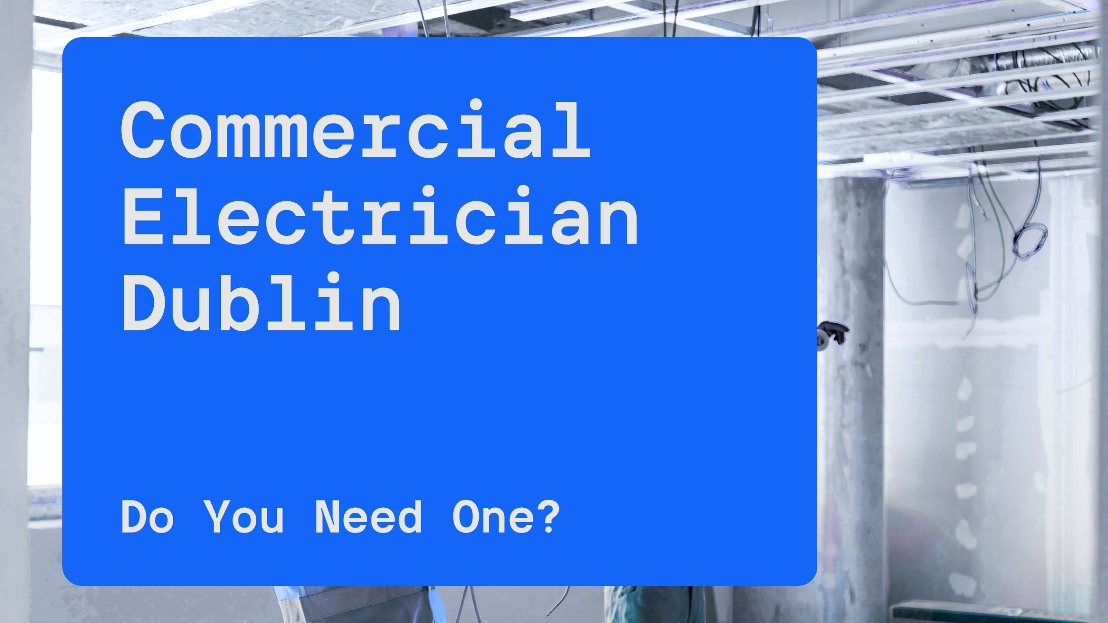 Commercial Electrician Dublin