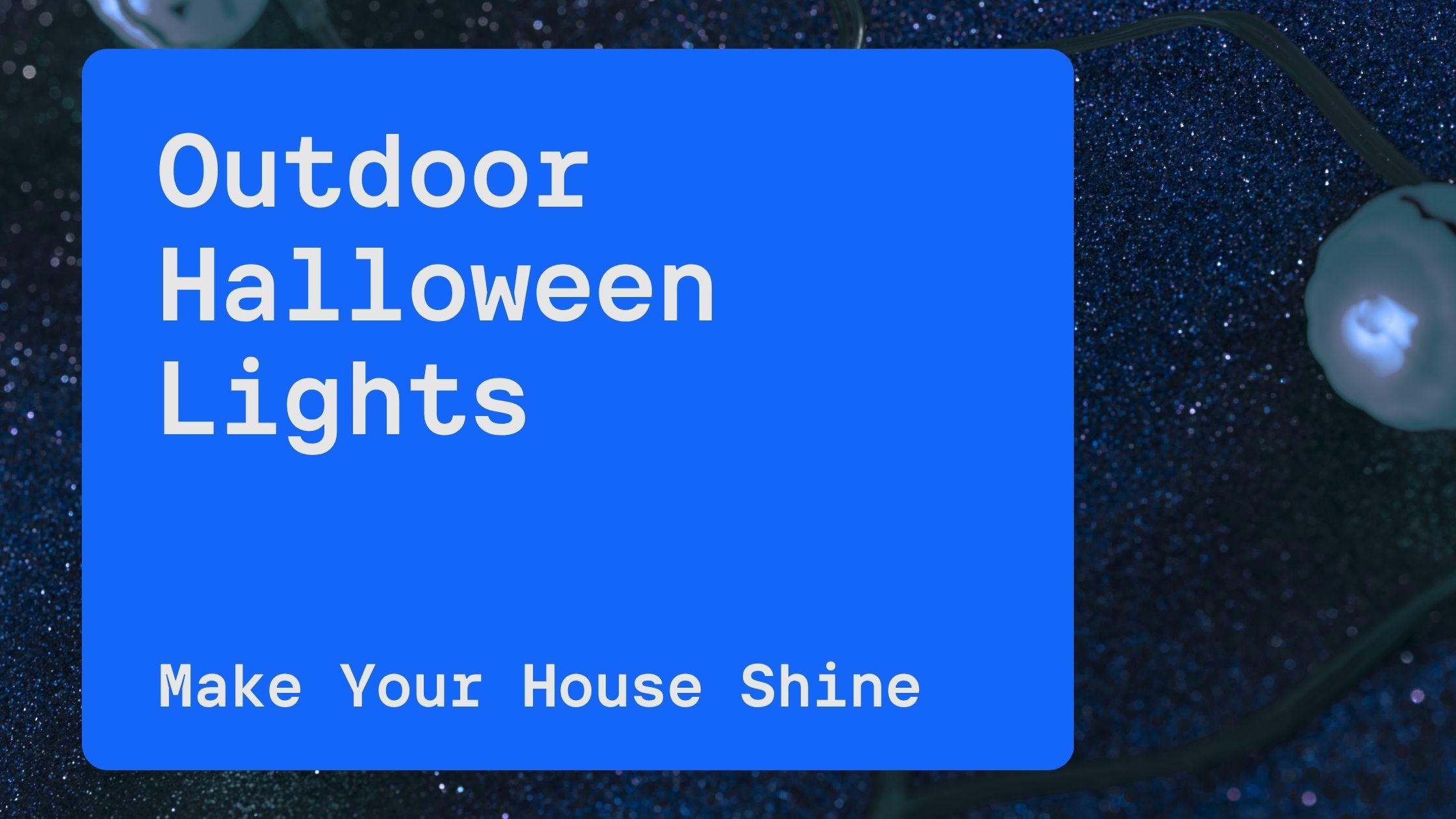 Outdoor Halloween Lights Dublin: Make Your House Shine